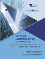 Advanced LBO Masterclass: The Dealmaker Playbook B0DS23TB57 Book Cover