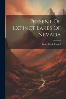 Present Of Extinct Lakes Of Nevada 102229959X Book Cover