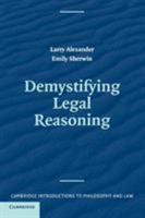 Demystifying Legal Reasoning 0521703956 Book Cover