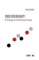 Food Sovereignty: A Strategy for Confronting Poverty 1786993643 Book Cover