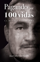 Pagando por Cien Vidas: La Muerte Y El Karma 1638950229 Book Cover