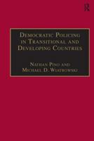 Democratic Policing in Transitional And Developing Countries (Interdisciplinary Research Series in Ethnic, Gender and Class Relations) (Interdisciplinary ... in Ethnic, Gender and Class Relations) 0754647196 Book Cover