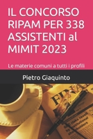 IL CONCORSO RIPAM PER 338 ASSISTENTI al MIMIT 2023: Le materie comuni a tutti i profili (Nuovi Manuali per Corsi e Concorsi STUDIOPIGI) B0CKP6JXT3 Book Cover