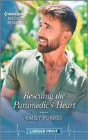 Rescuing the Paramedic's Heart 0263287963 Book Cover