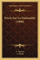 Precis Sur La Nationalite (1890) 1160229538 Book Cover