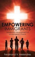 Empowering Immigrants 1498412572 Book Cover