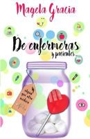 de Enfermeras y Pacientes: (Y Algun Que Otro Medico) 8460848434 Book Cover