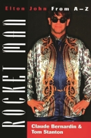 Rocket Man: Elton John From A-Z 0275956989 Book Cover