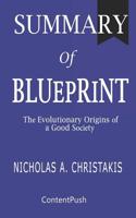 Summary of Blueprint: Nicholas A. Christakis - The Evolutionary Origins of a Good Society 1078215359 Book Cover