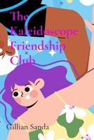 The Kaleidoscope Friendship Club: Rainbow Hearts Unite B0DRSRJX12 Book Cover