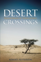 Desert Crossings: Transformed by Tribulation 0615427227 Book Cover