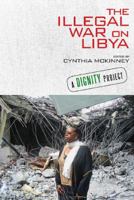 The Illegal War on Libya 098527106X Book Cover