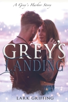 Grey's Landing : A Grey's Harbor Story 0998871974 Book Cover