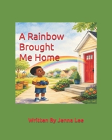 A Rainbow Brought Me Home B0HJQP3819 Book Cover