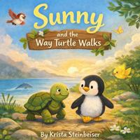 Sunny and the Way Turtle Walks B0GNKB64HX Book Cover