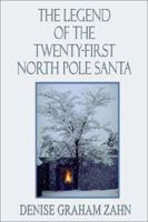 The Legend of the Twenty-First North Pole Santa 1403348014 Book Cover