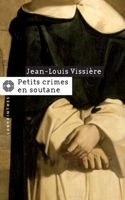 Petits crimes en soutane 2702432352 Book Cover