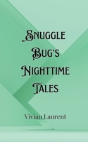 Snuggle Bug's Nighttime Tales 9916903395 Book Cover