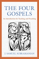 The Four Gospels : An Introduction for Teaching and Preaching 1945935928 Book Cover
