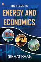 The Clash of Energy and Economics 935621848X Book Cover