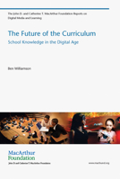 The Future of the Curriculum: School Knowledge in the Digital Age 0262518821 Book Cover