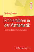Problemlösen in Der Mathematik: Ein Heuristischer Werkzeugkasten 366256761X Book Cover