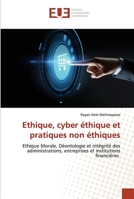 Ethique, cyber éthique et pratiques non éthiques 620345057X Book Cover