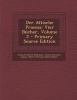 Der Attische Process: Vier Bücher, Volume 2 1287951546 Book Cover