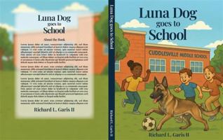 Luna Dog Goes to School B0GQJMQJ3Q Book Cover