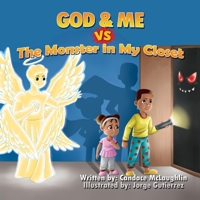 God and Me Vs. The Monster in My Closet B0BJQBFF13 Book Cover