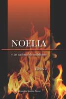 Noelia y las cadenas de maldición (Saga Noelia) (Spanish Edition) 1719938466 Book Cover