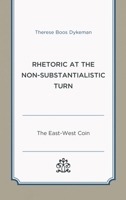 Rhetoric at the Non-Substantialistic Turn: The East-West Coin 1498573207 Book Cover
