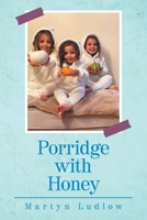 Porridge with Honey 1543763413 Book Cover
