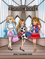 Fashion Doll Adult Coloring Book: Fresh fun fashion to bring out the designer in you. B09TF4LSPW Book Cover