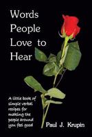 Words People Love to Hear 0971035628 Book Cover