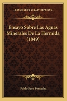 Ensayo Sobre Las Aguas Minerales De La Hermida (1849) 1161159347 Book Cover