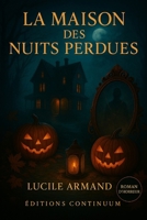 La Maison des Nuits Perdues (French Edition) B0FQNZ9W6N Book Cover