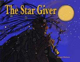 The Star Giver: A Legend from the Far, Far North 0991309332 Book Cover
