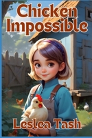 Chicken Impossible 1522063129 Book Cover