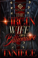 The Virgin Wife Of A Billionaire: An African American Romance B0CTV1VH89 Book Cover