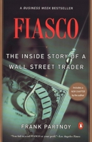 Fiasco: The Inside Story of a Wall Street Trader 0393336816 Book Cover