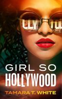 Girl So Hollywood 0999041517 Book Cover