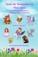 Inside the Imagination of Mary Rose: Come Along for a Bubbling Wiggle-Tailed Day B0H9NTMLR5 Book Cover
