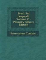 Studi Sul Leopardi, Volume 2 1294257552 Book Cover