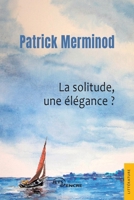 La solitude, une élégance ? (French Edition) 2385802368 Book Cover