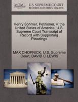 Henry Sohmer, Petitioner, v. the United States of America. U.S. Supreme Court Transcript of Record with Supporting Pleadings 1270348639 Book Cover