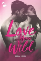 Love You Wild 180116102X Book Cover