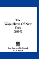 The Wage Slaves Of New York 1120341930 Book Cover