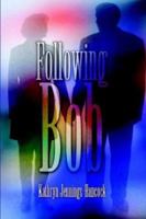 Following Bob 1592863167 Book Cover