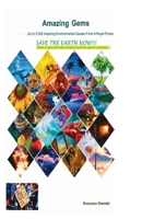 Amazing Gems: Save the Earth Now!!! 2258459311 Book Cover